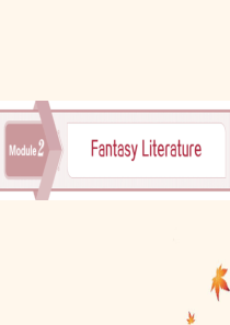 2019-2020学年高中英语 Module 2 Fantasy Literature Sectio