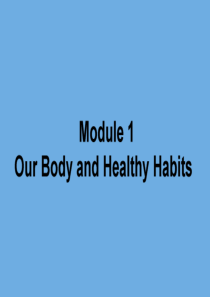 2019-2020学年高中英语 Module 1 Our Body and Healthy Habi