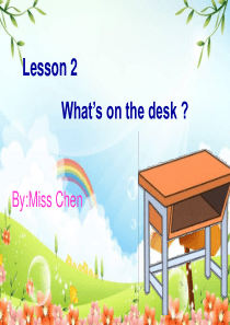 2016年四年级英语上册 Lesson 2 What’s on the desk课件1 科普版