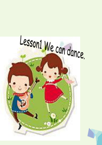 2016年四年级英语上册 Lesson 1 We can dance课件3 科普版