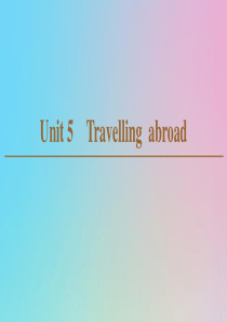 （新课标）2019-2020学年高中英语 Unit 5 Travelling abroad Sect