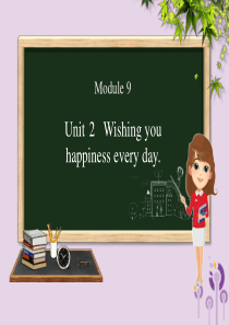 外研版六年级英语下册Module9Unit2Wishingyouhappinesseveryday课