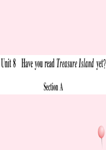 （山西专版）八年级英语下册 Unit 8 Have you read Treasure Island