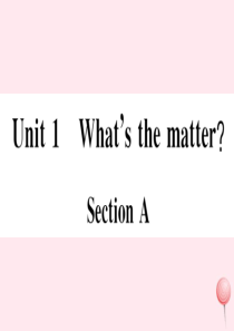 （山西专版）八年级英语下册 Unit 1 What’s the matter Section A习题