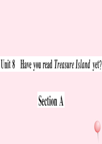 （广东专版）八年级英语下册 Unit 8 Have you read Treasure Island