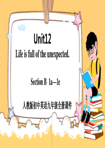 初中英语人教版九年级全册《Life-is-full-of-the-unexpected》课件PPT