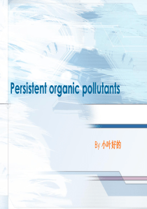 persistentorganicpollutants(持久性有机污染物)